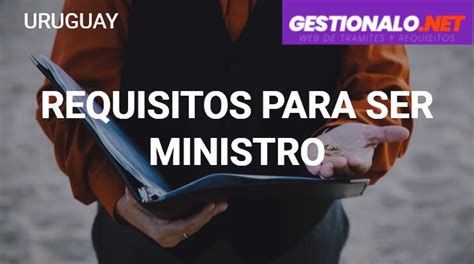 requisitos para ser ministro en uruguay